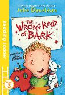 The Wrong Kind of Bark By:Donaldson, Julia Eur:4,88 Ден2:300
