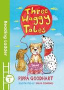 Three Waggy Tales By:Goodhart, Pippa Eur:17,87 Ден2:300