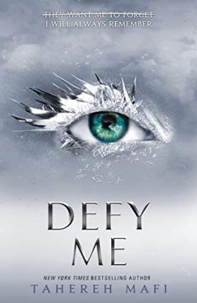 Defy Me By:Mafi, Tahereh Eur:12,99 Ден2:699