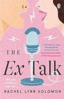 The Ex Talk By:Solomon, Rachel Lynn Eur:24,37 Ден2:799