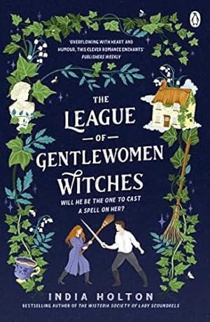 The League of Gentlewomen Witches: The ... By:Holton, India Eur:11,37 Ден2:799