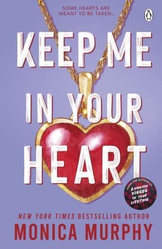 Keep Me in Your Heart By:Murphy, Monica Eur:12,99 Ден2:799