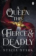 A Queen This Fierce and Deadly By:Stark, Stacia Eur:14,62 Ден2:799