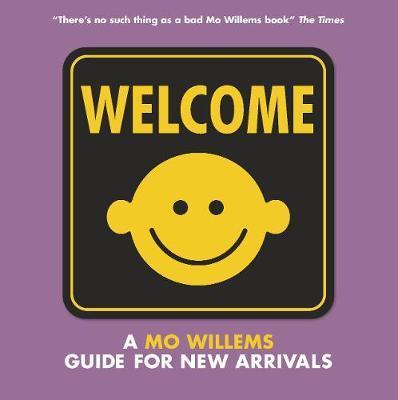 Welcome: A Mo Willems Guide for New Arrivals By:Willems, Mo Eur:9,74 Ден2:899
