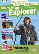 How to be an Explorer By:Lynch, Emma Eur:4,86 Ден2:300