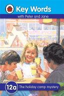 Key Words with Peter and Jane #12 the Holiday Camp Mystery Ser A By:Ladybird Eur:4,88 Ден2:300