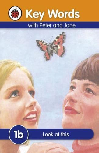 Key Words with Peter and Jane #1 Look At This Series B By:Ladybird Eur:4,86 Ден2:299