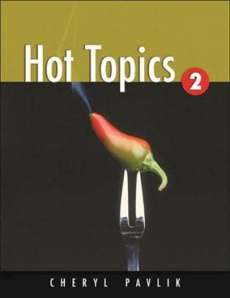 Hot Topics 2 By:Pavlik, Cheryl Eur:29,25 Ден2:1599