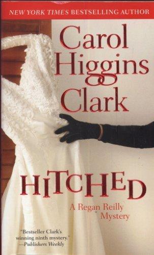 Hitched: A Regan Reilly Mystery By:Clark, Carol Higgins Eur:12,99 Ден2:499