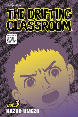 The Drifting Classroom, Vol. 3 By:Umezu, Kazuo Eur:34,13 Ден2:599