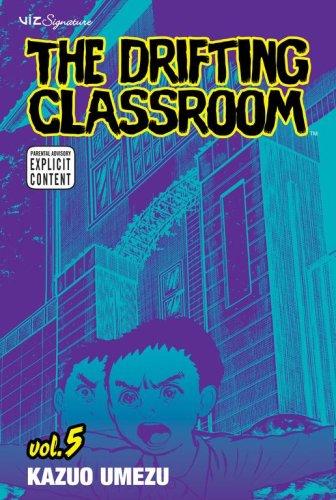 The Drifting Classroom, Vol. 5 By:Umezu, Kazuo Eur:9,74 Ден2:599