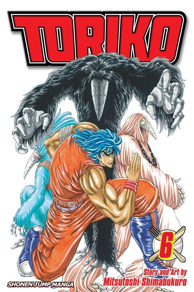 Toriko, Vol. 6 : Ten-fold!! By:Shimabukuro, Mitsutoshi Eur:12,99 Ден2:599