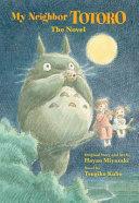 My Neighbor Totoro: The Novel By:Kubo, Tsugiko Eur:12,99 Ден2:1199