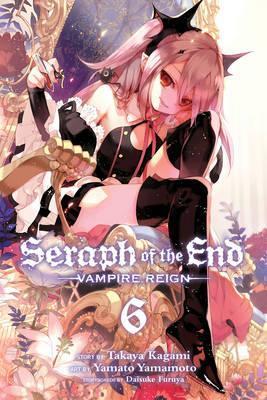 Seraph of the End, Vol. 6 : Vampire Reign By:Kagami, Takaya Eur:24,37 Ден2:599