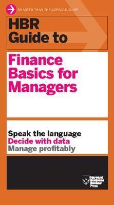 HBR Guide to Finance Basics for Managers (HBR Guide Series) By:Review, Harvard Business Eur:19,50 Ден1:999