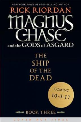Magnus Chase and the Gods of Asgard, Book 3 the Ship of the Dead (Magnus Chase and the Gods of Asgard, Book 3) By:Riordan, Rick Eur:16,24 Ден2:1099
