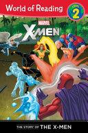 The Story of the X-Men Level 2 Reader By:Macri, Thomas Eur:4,88 Ден2:300