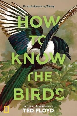 How to Know the Birds By:Floyd, Ted Eur:22,75 Ден1:1699