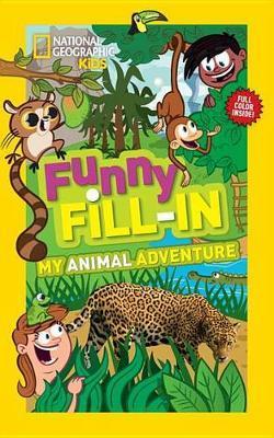 Nat Geo Kids Funny Fill-In My Animal Adventure By:Musgrave, Ruth Eur:29,25 Ден2:299