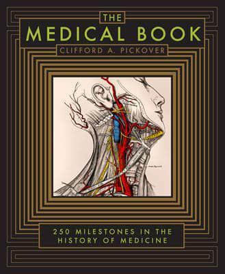 The Medical Book By:Pickover, Clifford A. Eur:35.76  Ден3:2199