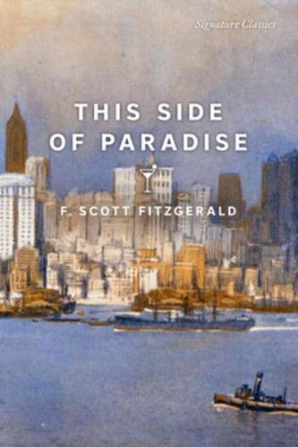 This Side of Paradise - Signature Classics By:Fitzgerald, F Scott Eur:11,37 Ден2:599