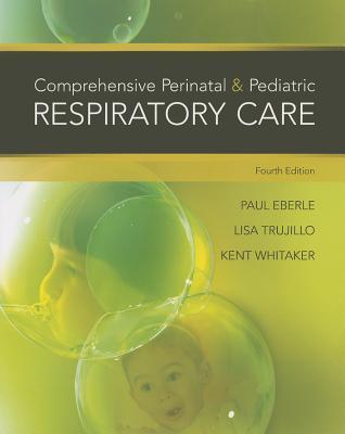 Comprehensive Perinatal & Pediatric Respiratory Care By:Eberle, Paul Eur:131,69 Ден1:8099