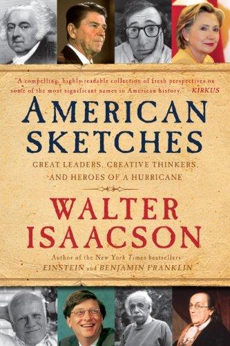 American Sketches: Great Leaders, Creative Thinkers & Heroes of a Hurricane By:Isaacson, Walter Eur:14,62 Ден1:699