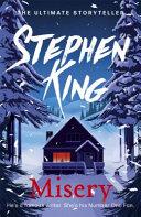 Misery By:King, Stephen Eur:3.24 Ден2:799