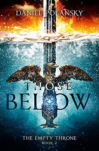 Those Below: The Empty Throne Book 2 By:Polansky, Daniel Eur:16,24 Ден2:799