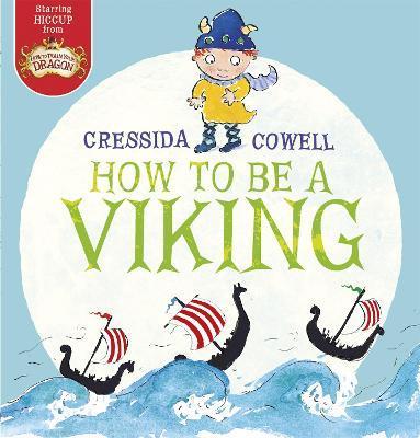 How to be a Viking By:Cowell, Cressida Eur:17,87 Ден2:599