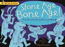 Wonderwise: Stone Age Bone Age!: a book about prehistoric people By:Manning, Mick Eur:8,11 Ден2:599