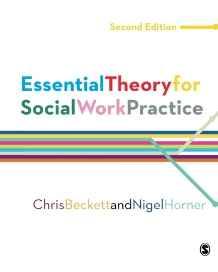 Essential Theory for Social Work Practice By:Beckett, Chris Eur:50,39 Ден1:1999