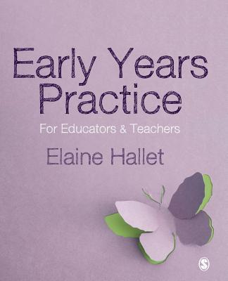 Early Years Practice : For Educators and Teachers By:Hallet, Elaine Eur:27,63 Ден2:1799