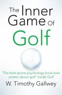 Inner Game of Golf By:Gallwey, W. Timothy Eur:42,26 Ден2:899