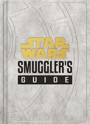 Star Wars: Smugglers Guide By:Wallace, Daniel Eur:16.24 Ден1:1199