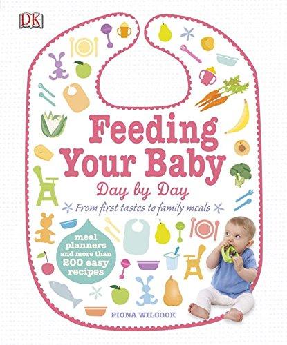 Feeding Your Baby Day by Day : Meal Planners and More Than 200 Easy Recipes By:Wilcock, Fiona Eur:24,37 Ден2:1299
