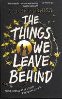 The Things We Leave Behind By:Furniss, Clare Eur:4,86 Ден2:699