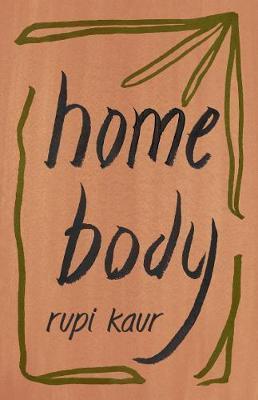 Home Body By:Kaur, Rupi Eur:24,37 Ден2:899
