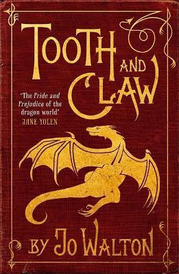 Tooth and Claw By:Walton, Jo Eur:11,37 Ден2:699