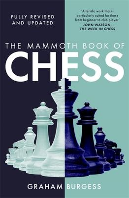 The Mammoth Book of Chess By:Burgess, Graham Eur:16,24 Ден2:1299