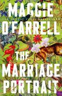 The Marriage Portrait By:O'Farrell, Maggie Eur:6,49 Ден2:799