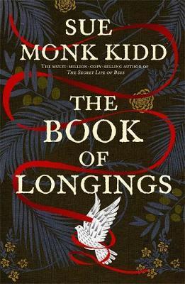 The Book of Longings : From the author of the international bestseller THE SECRET LIFE OF BEES By:Kidd, Sue Monk Eur:9,74 Ден2:1099