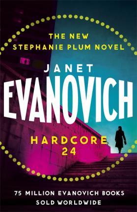 Hardcore Twenty-Four By:Evanovich, Janet Eur:9,74 Ден2:599