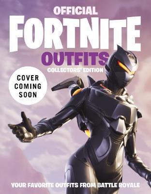 FORTNITE Official: Outfits: The Collectors' Edition By:Games, Epic Eur:27,63 Ден1:999
