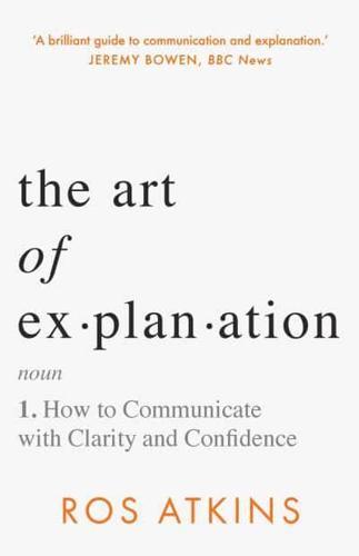The Art of Explanation By:Atkins, Ros Eur:9,74 Ден1:1099