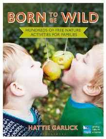 Born to Be Wild : Hundreds of free nature activities for families By:Garlick, Hattie Eur:22,75  Ден3:1399