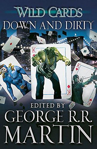 Wild Cards: Down and Dirty By:Martin, George R. R. Eur:12,99 Ден2:899