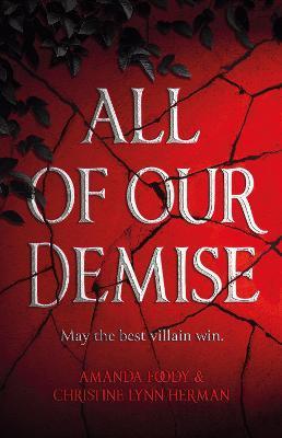 All of Our Demise : The epic conclusion to All of Us Villains By:Herman, Christine Lynn Eur:27,63 Ден2:1099