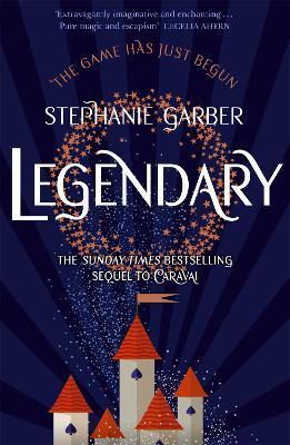 Legendary : The magical Sunday Times bestselling sequel to Caraval By:Garber, Stephanie Eur:30,88 Ден2:799