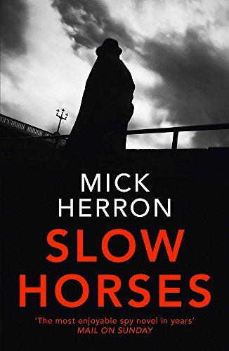 Slow Horses : Slough House Thriller 1 By:Herron, Mick Eur:9,74 Ден2:699